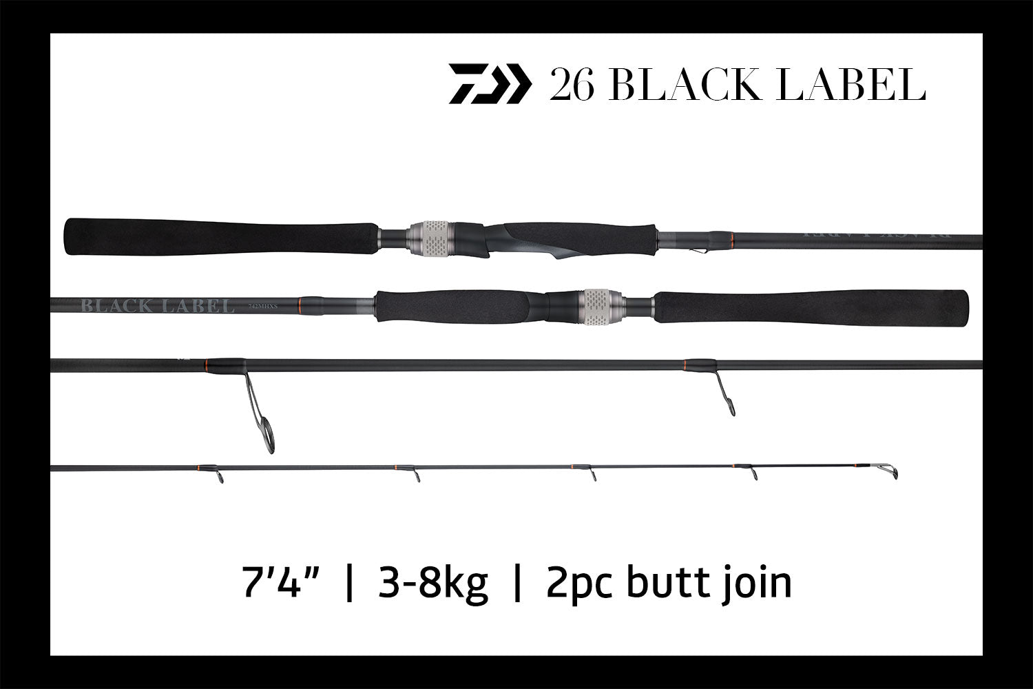 26 Black Label Rods