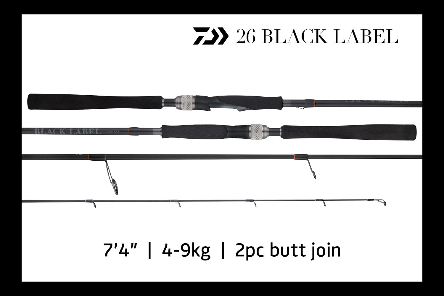26 Black Label Rods